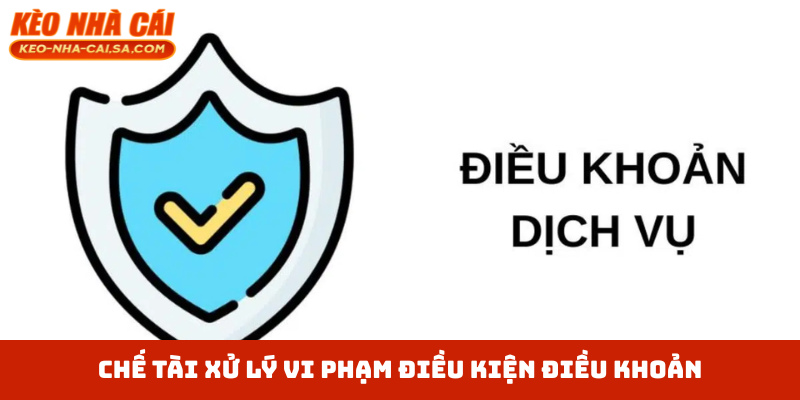 Chế tài xử lý vi phạm điều kiện điều khoản