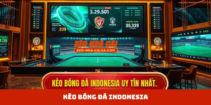 Kèo bóng đá Indonesia