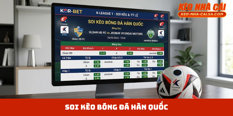 Kèo bóng đá Hàn Quốc