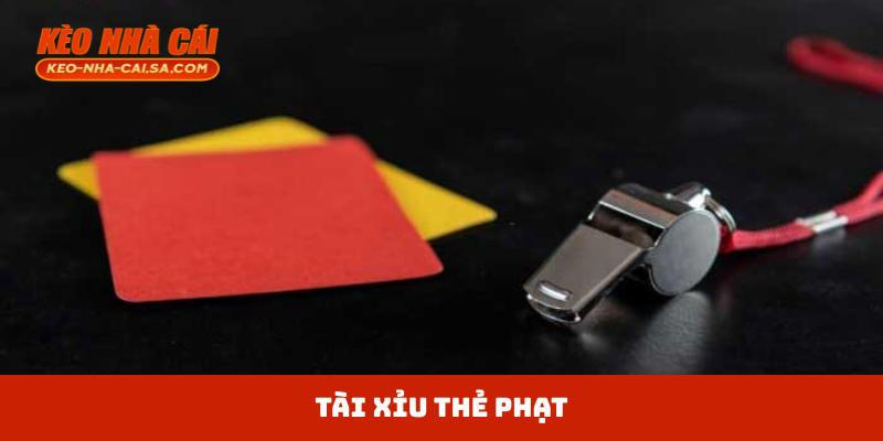 Tài xỉu thẻ phạt